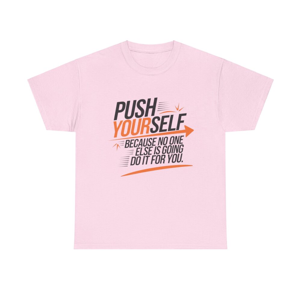 Push Yourself | Motivational Unisex Heavy Cotton Tee - Image 11