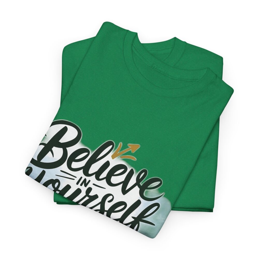 Believe in Yourself – Motivational Quote T-Shirt - Image 3