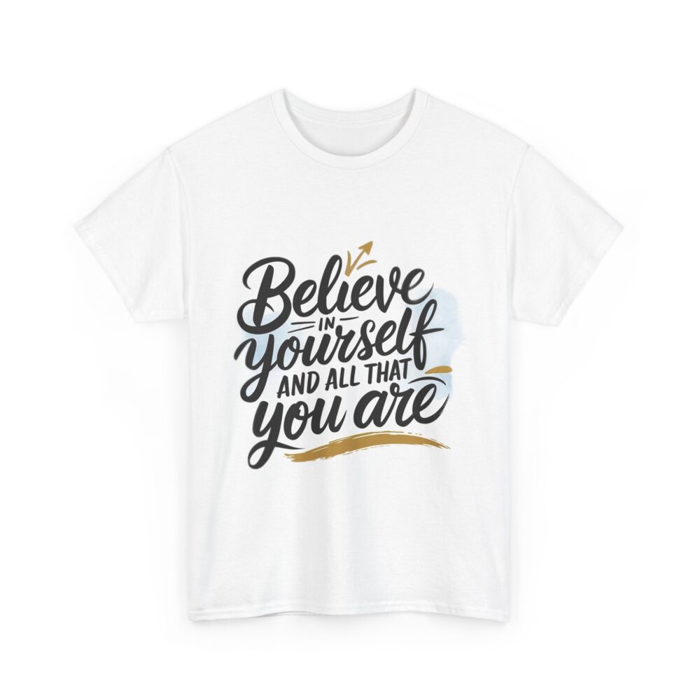 Believe in Yourself – Motivational Quote T-Shirt - Image 8