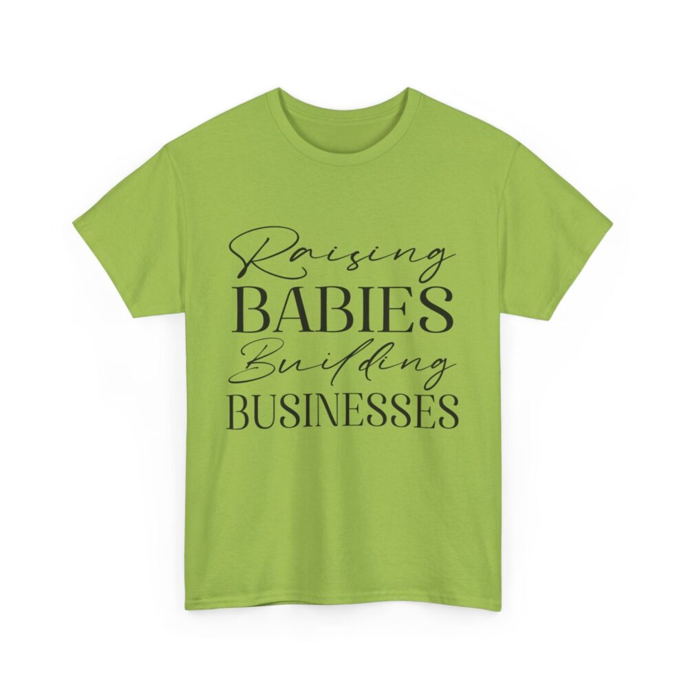 Raising Babies, Building Businesses" Empowerment T-Shirt - Image 9