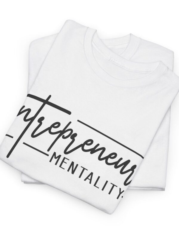 Entrepreneur Mentality T-Shirt