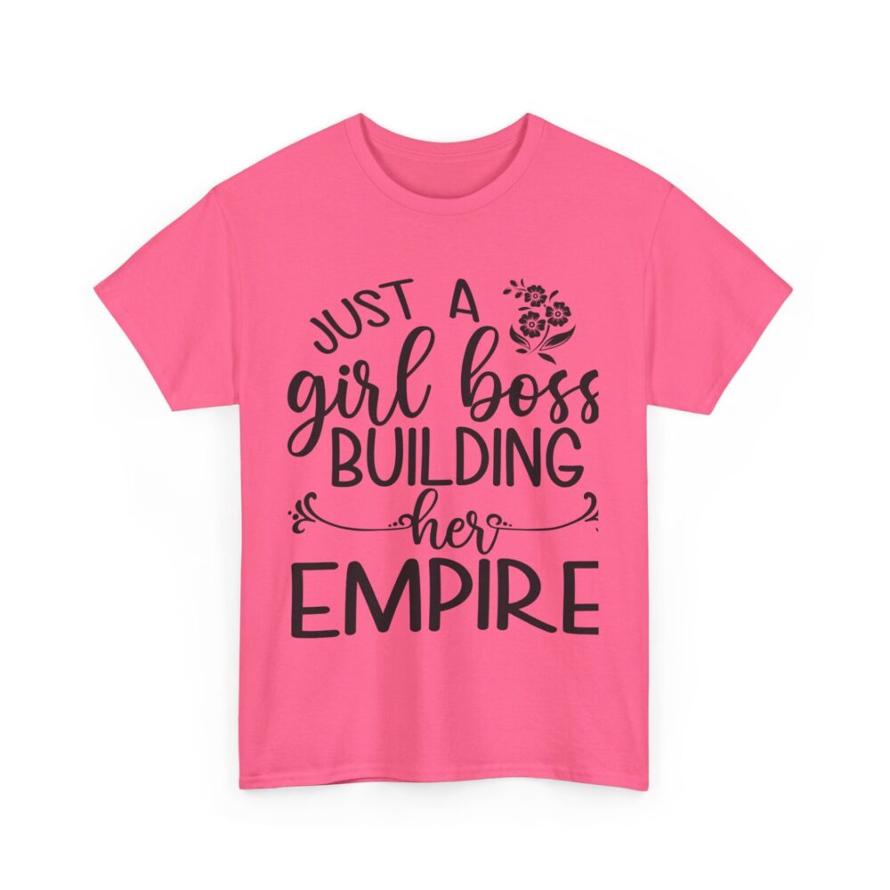 Just a Girl Boss Building Her Empire" Empowerment T-Shirt - Image 7