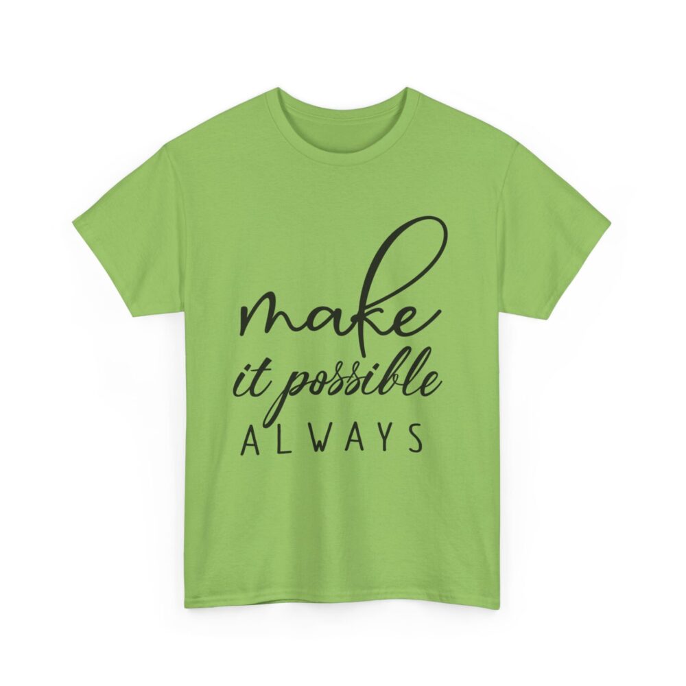 Make It Possible Always" Inspirational T-Shirt - Image 14