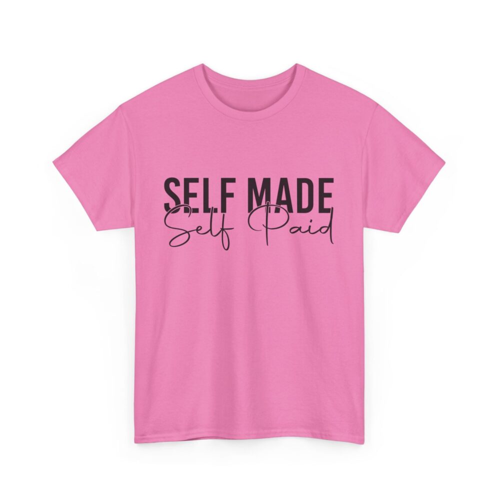 Self Made, Self Paid - Unisex Heavy Cotton Empowerment T-Shirt - Image 11