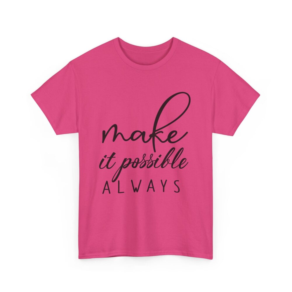 Make It Possible Always" Inspirational T-Shirt - Image 3