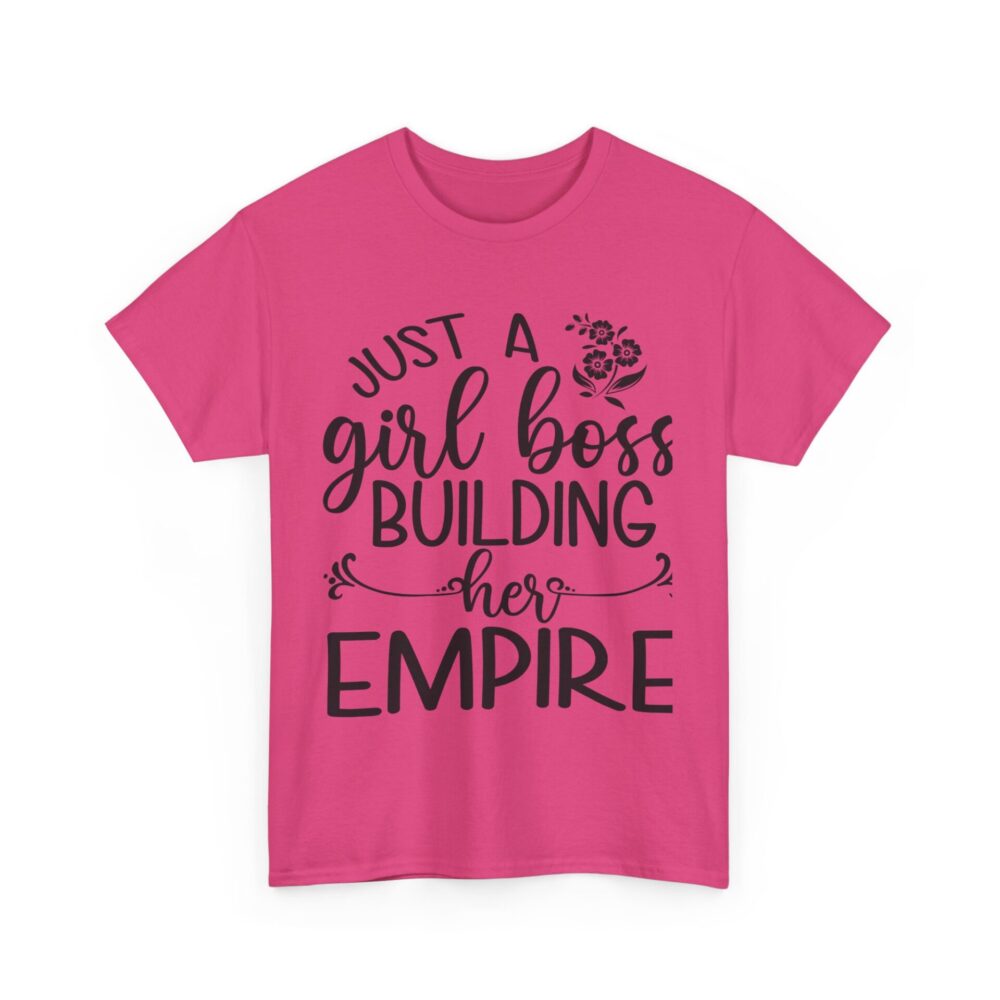 Just a Girl Boss Building Her Empire" Empowerment T-Shirt - Image 9