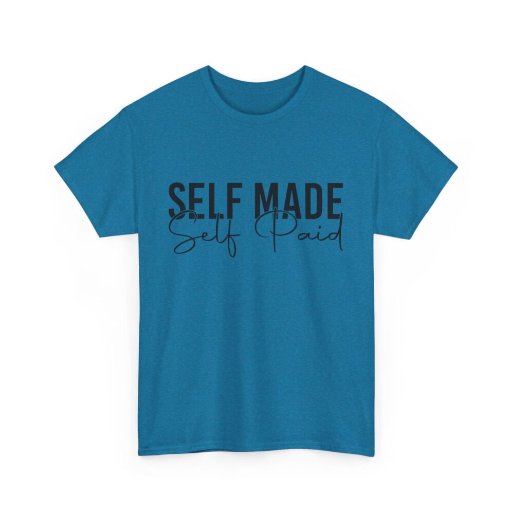 Self Made, Self Paid - Unisex Heavy Cotton Empowerment T-Shirt - Image 10