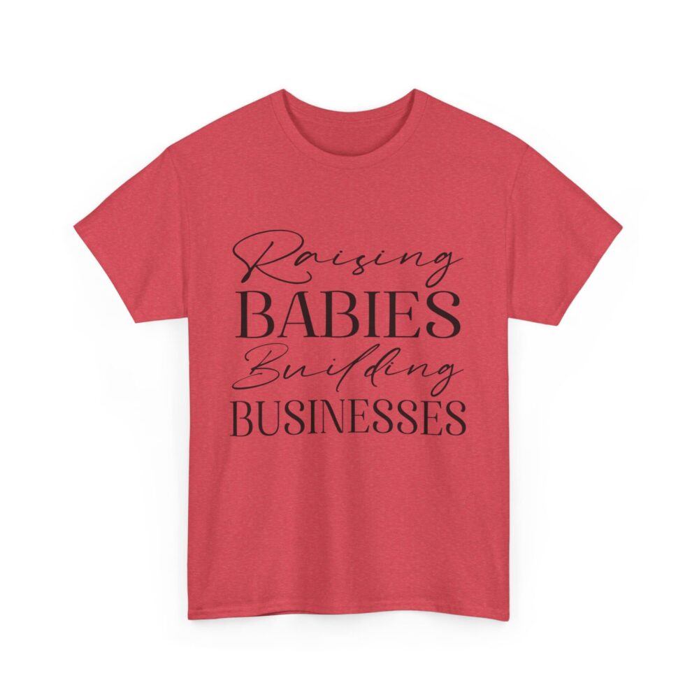 Raising Babies, Building Businesses" Empowerment T-Shirt - Image 14