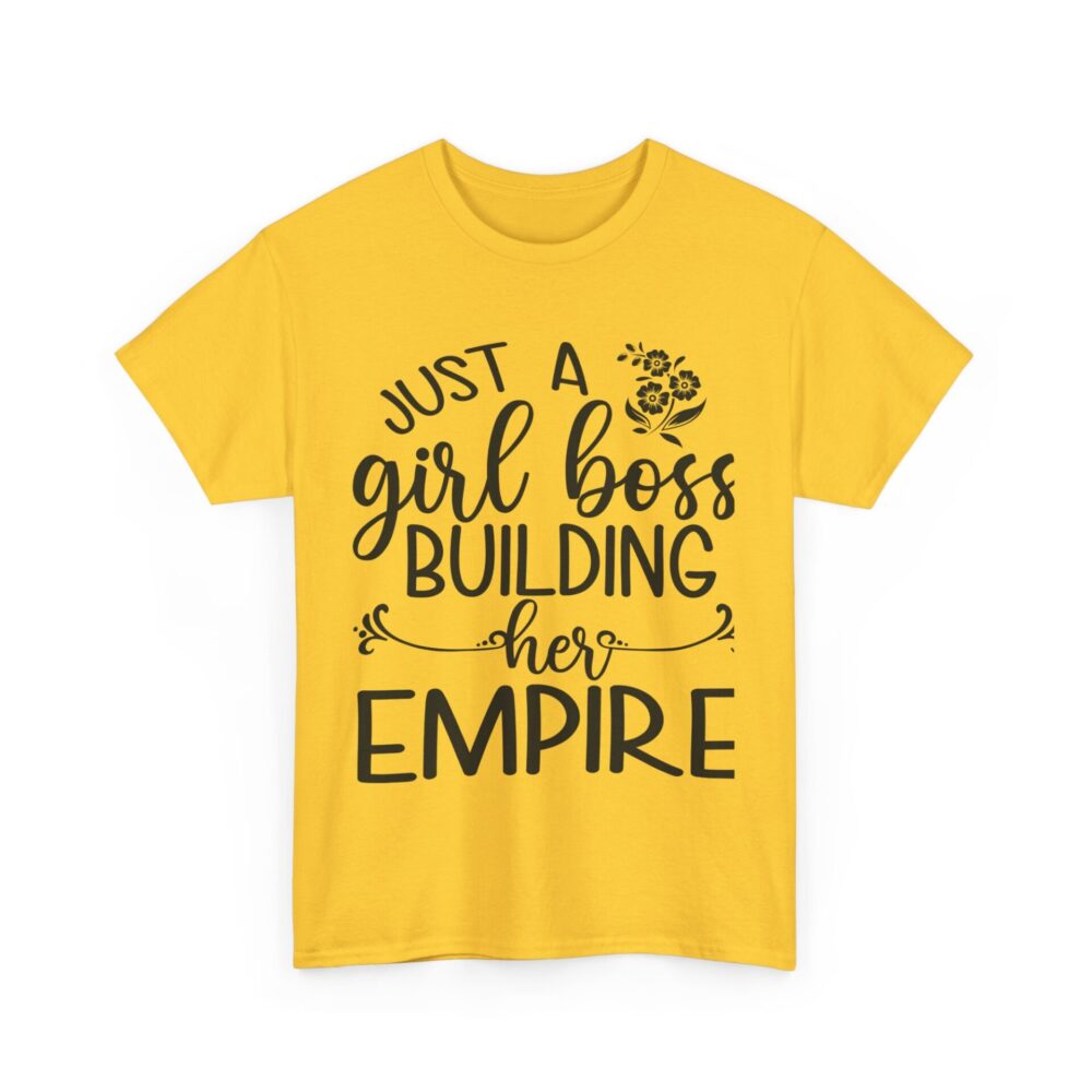 Just a Girl Boss Building Her Empire" Empowerment T-Shirt - Image 4