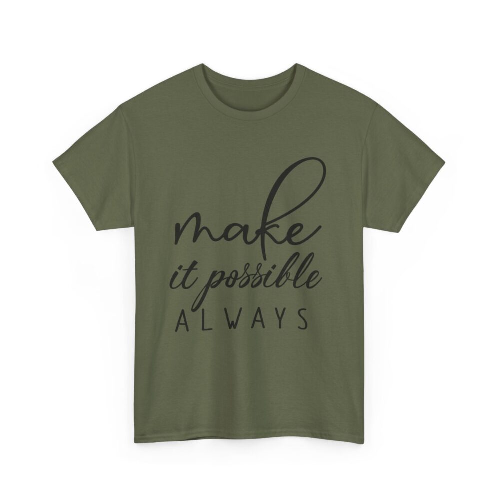 Make It Possible Always" Inspirational T-Shirt - Image 13