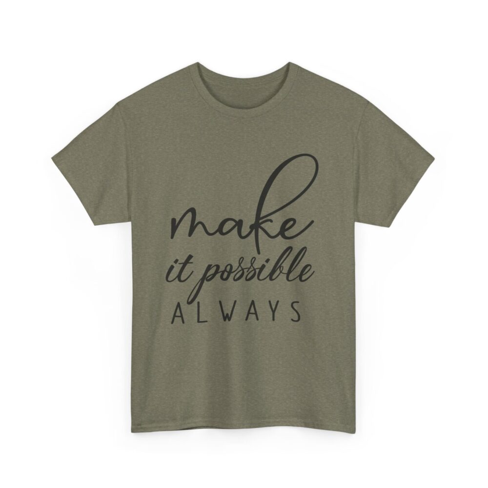 Make It Possible Always" Inspirational T-Shirt - Image 12