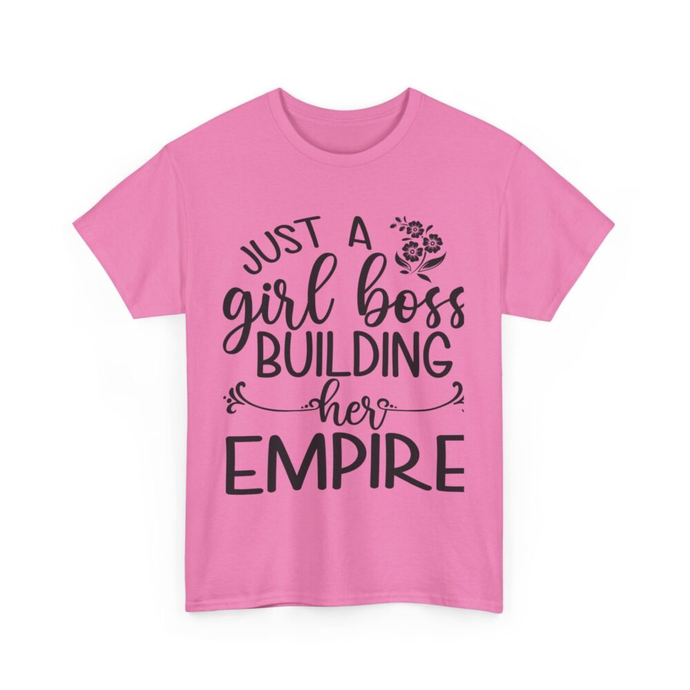 Just a Girl Boss Building Her Empire" Empowerment T-Shirt