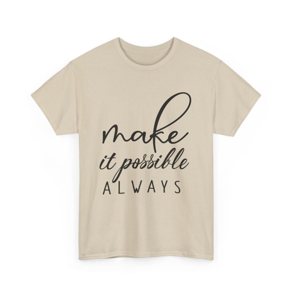 Make It Possible Always" Inspirational T-Shirt - Image 9