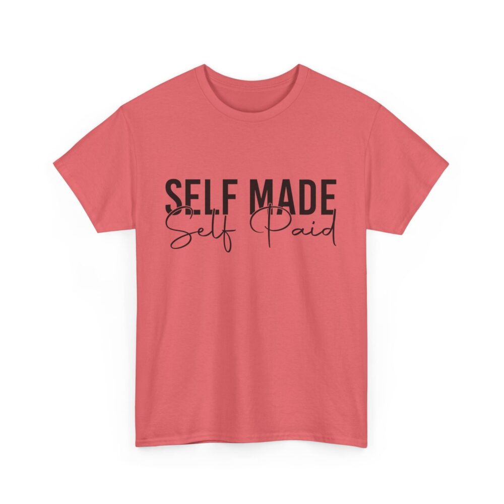 Self Made, Self Paid - Unisex Heavy Cotton Empowerment T-Shirt - Image 4