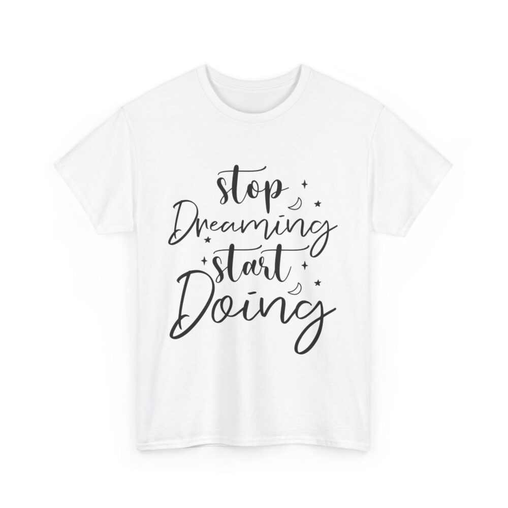 Stop Dreaming Start Doing - Image 3