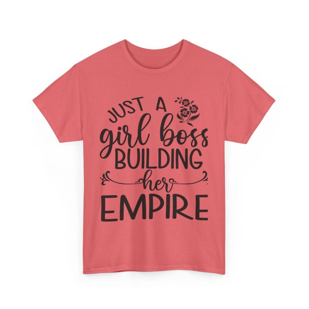 Just a Girl Boss Building Her Empire" Empowerment T-Shirt - Image 3