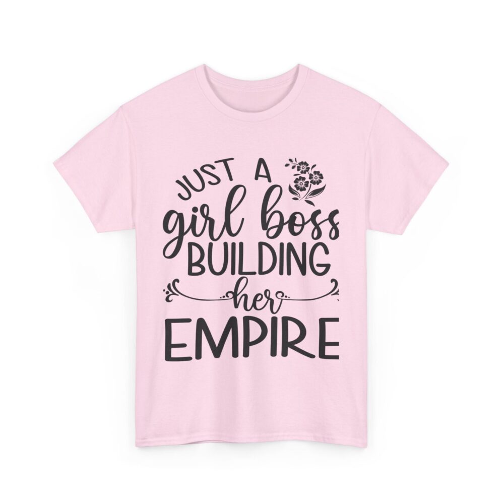 Just a Girl Boss Building Her Empire" Empowerment T-Shirt - Image 5