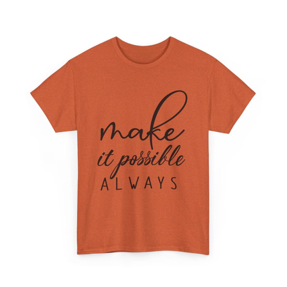 Make It Possible Always" Inspirational T-Shirt - Image 8