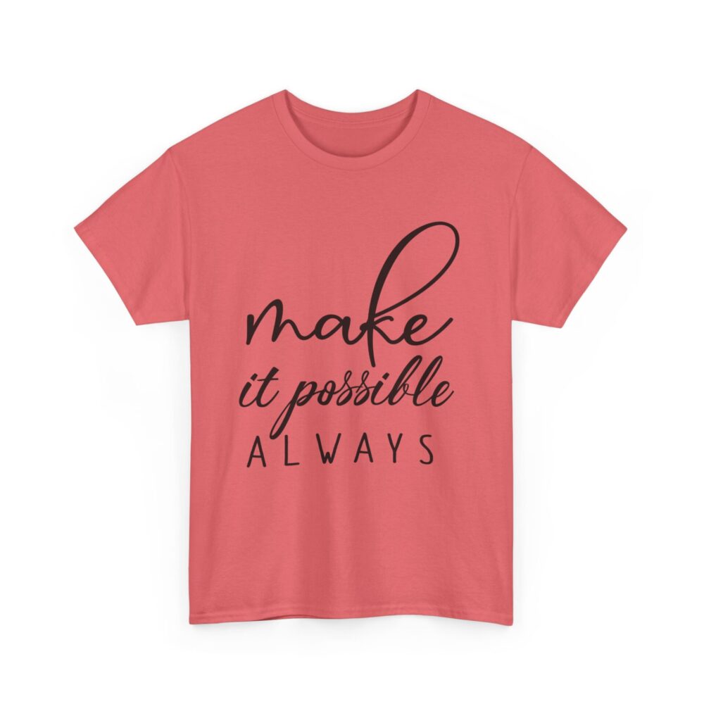 Make It Possible Always" Inspirational T-Shirt - Image 7