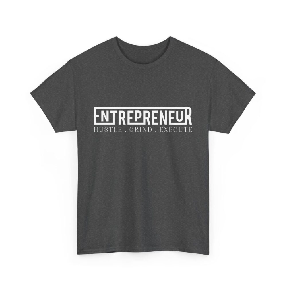 Entrepreneur T-Shirt - Hustle, Grind, Execute