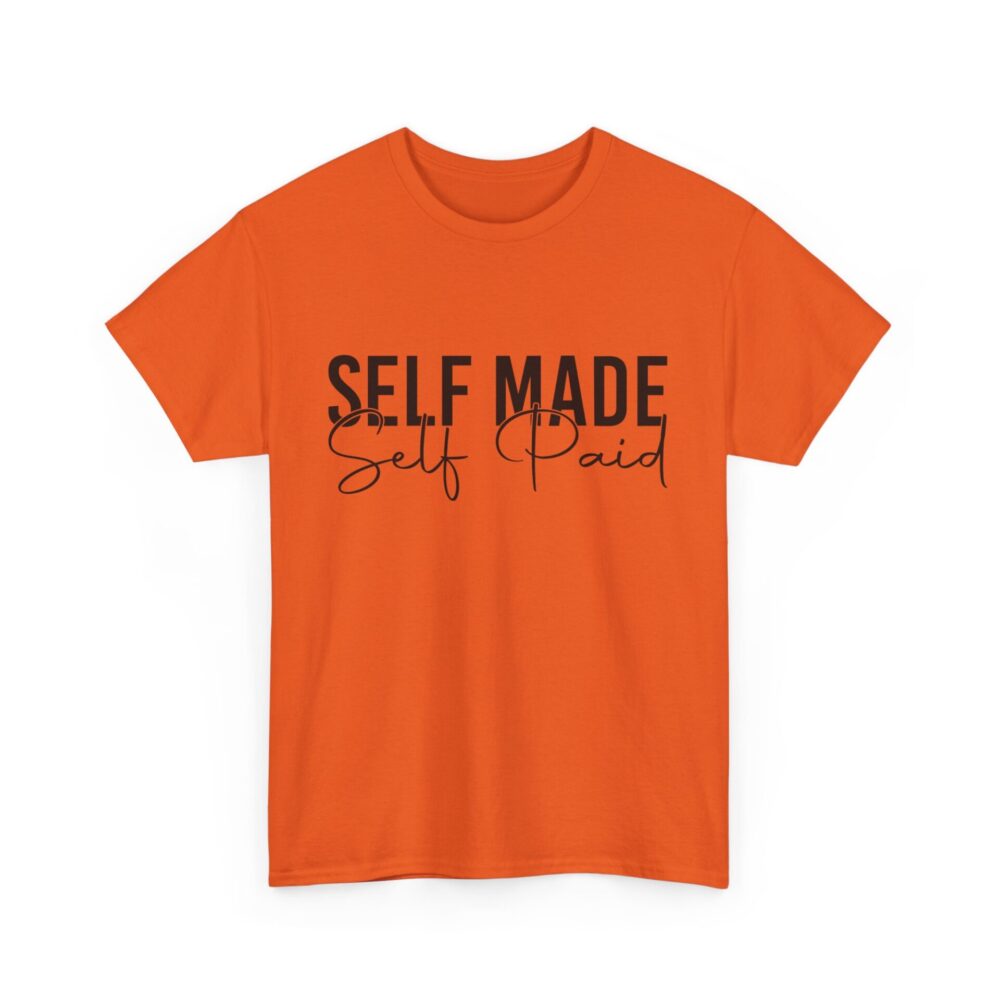 Self Made, Self Paid - Unisex Heavy Cotton Empowerment T-Shirt - Image 8