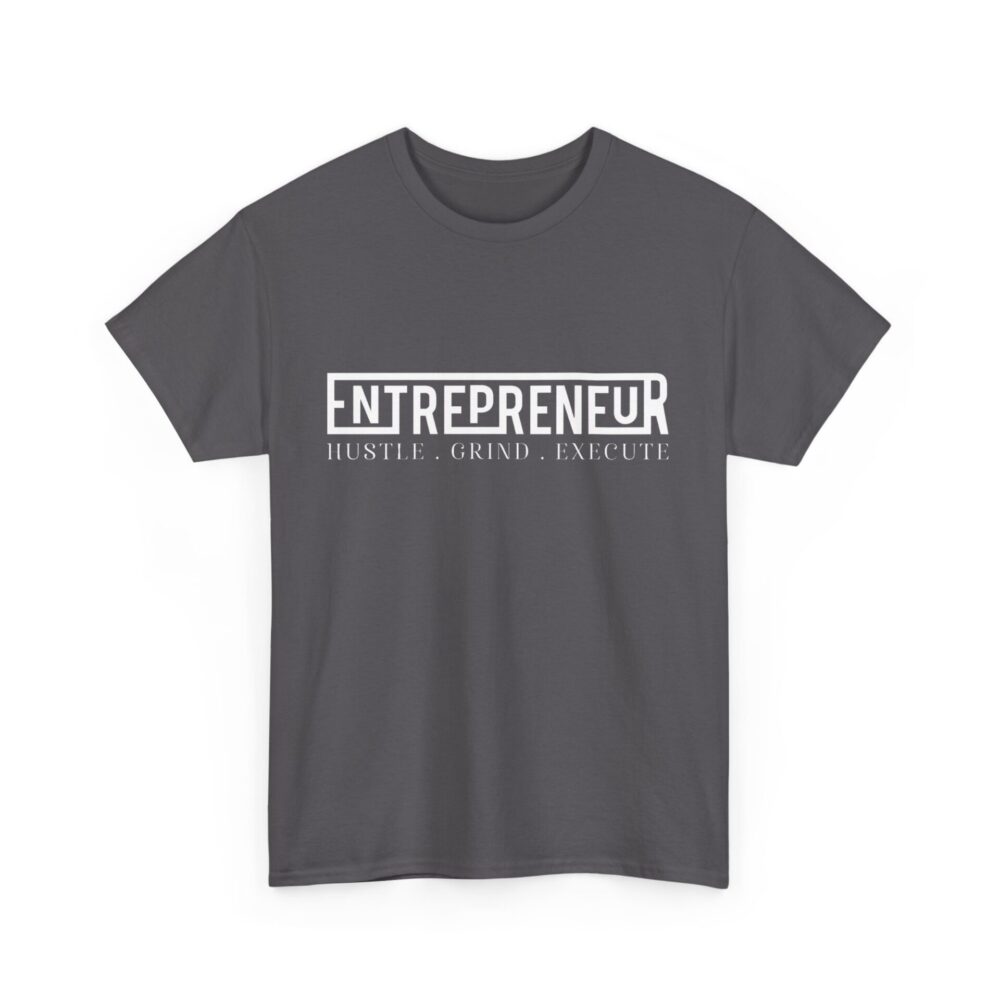 Entrepreneur T-Shirt - Hustle, Grind, Execute - Image 10