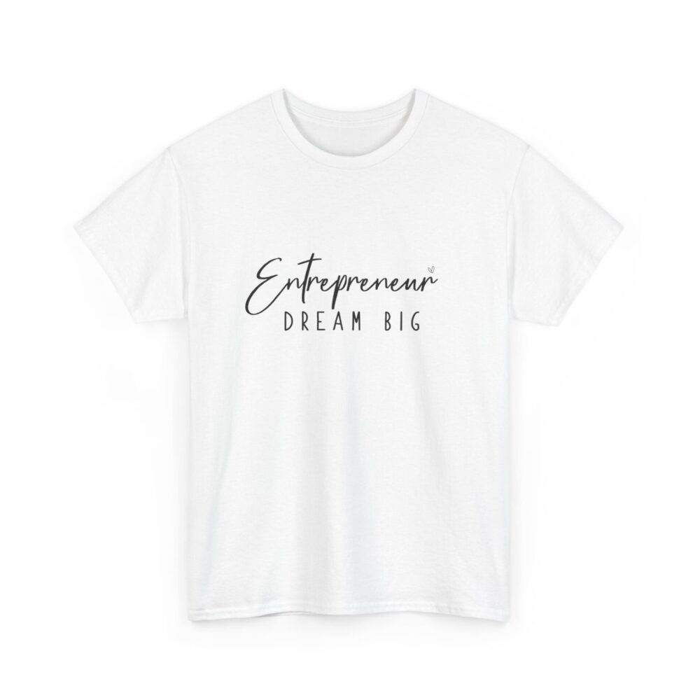 Entrepreneur Dream Big T-Shirt