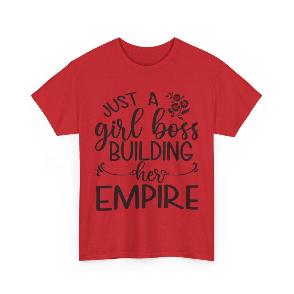 Just a Girl Boss Building Her Empire" Empowerment T-Shirt - Image 10