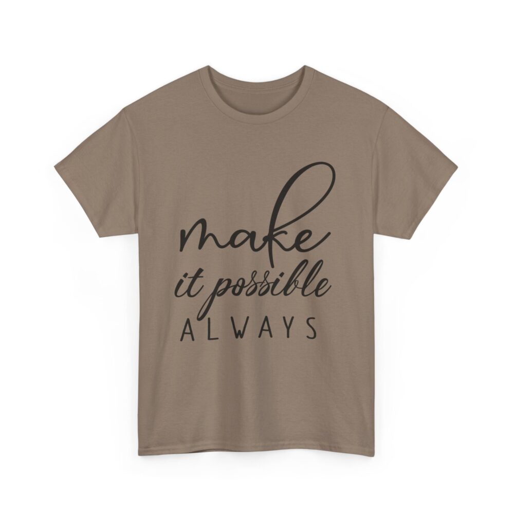 Make It Possible Always" Inspirational T-Shirt - Image 11