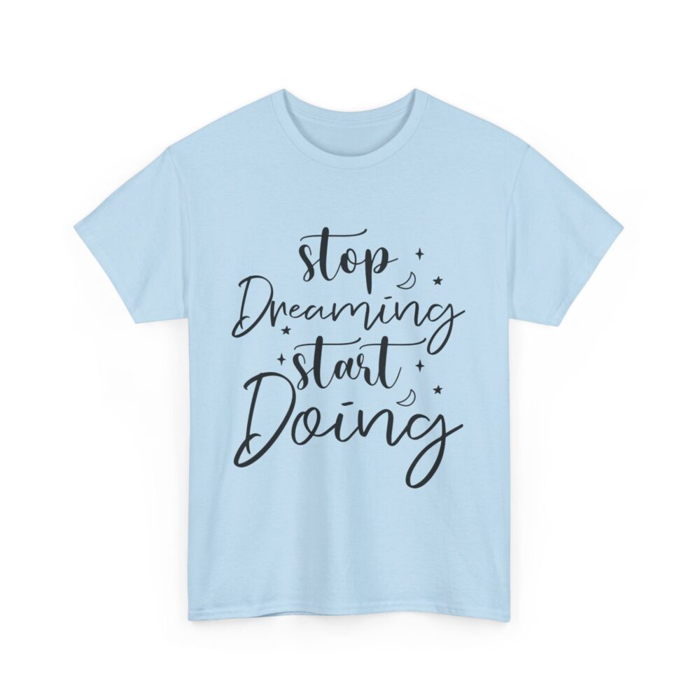 Stop Dreaming Start Doing - Image 10