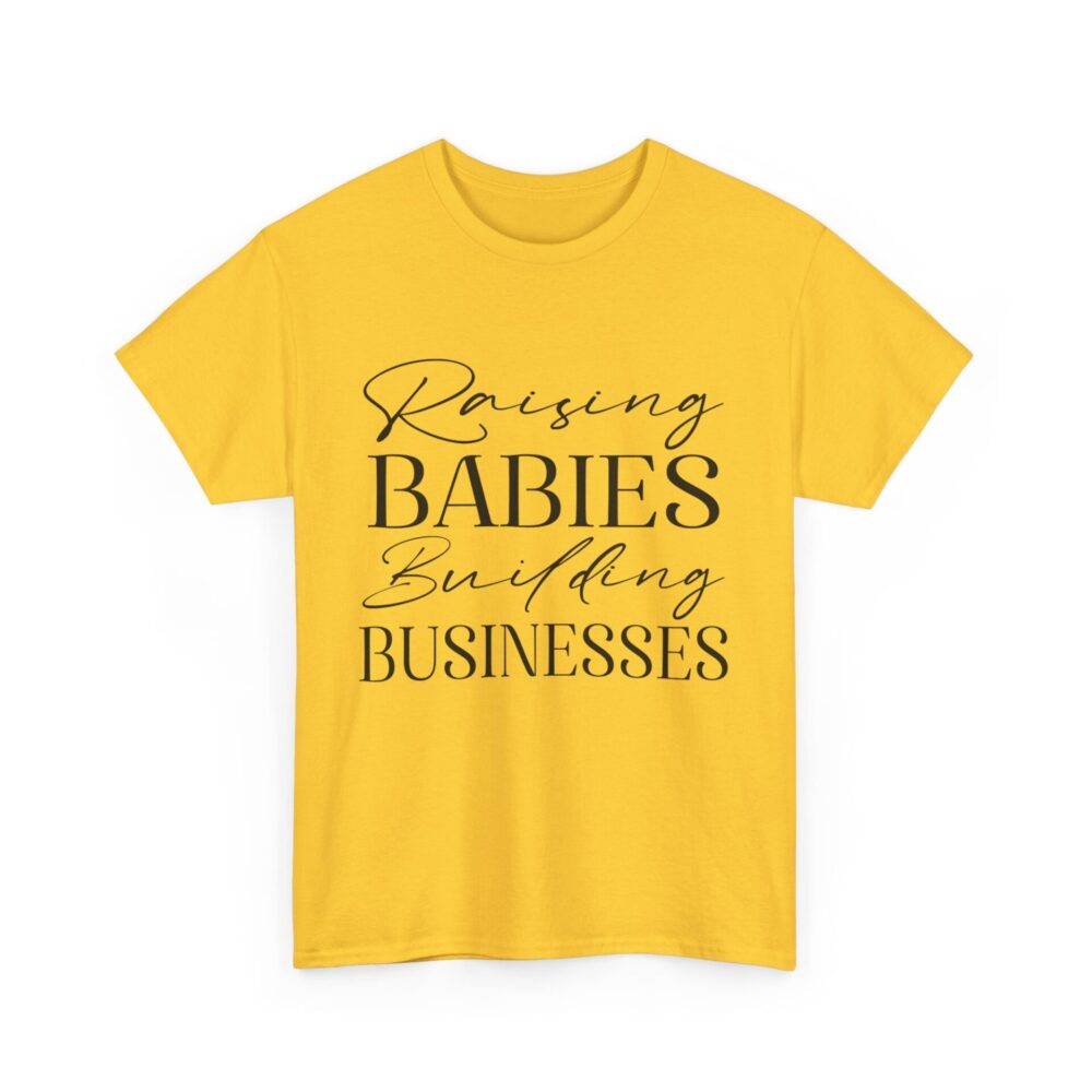 Raising Babies, Building Businesses" Empowerment T-Shirt - Image 8