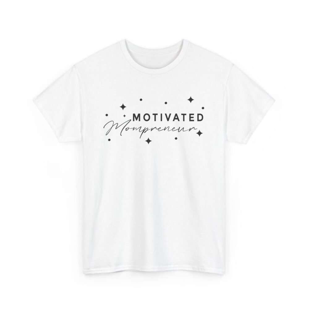 Motivated Mompreneur T-Shir