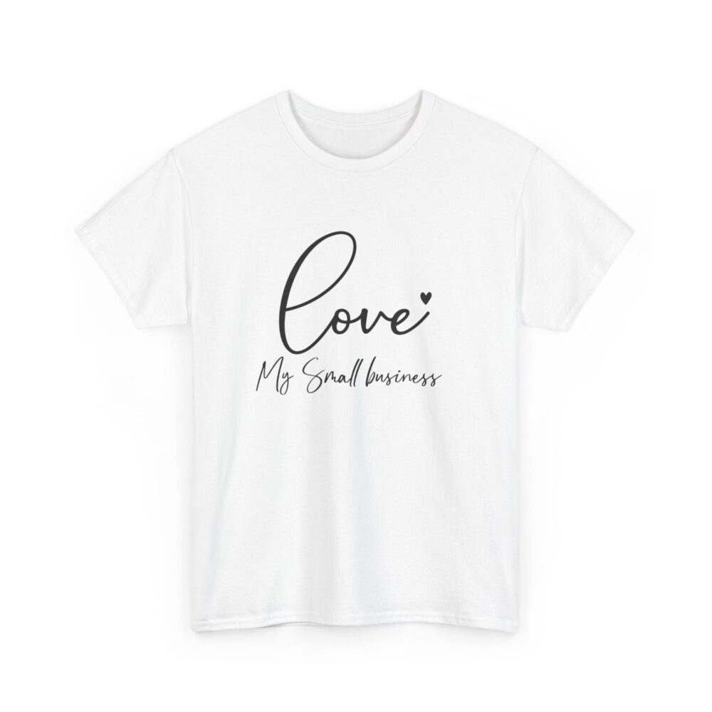 Love My Small Business Tee - Image 2