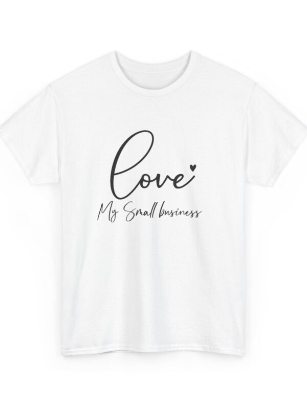 Love My Small Business Tee