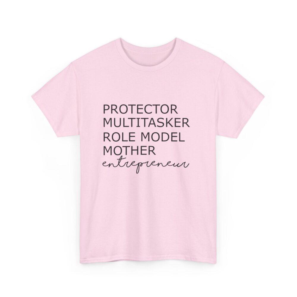 Protector, Multitasker, Role Model, Mother, Entrepreneur T-Shirt - Image 7