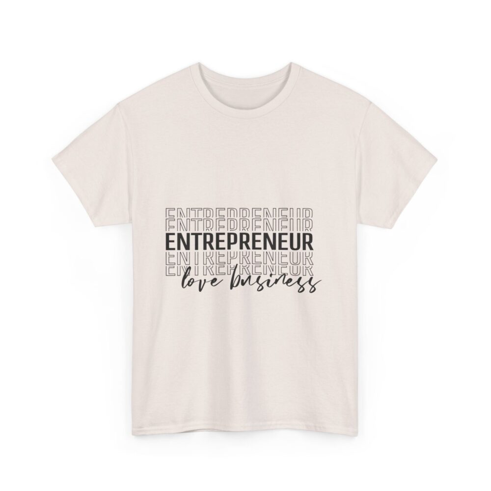 Entrepreneur: Love Business" T-Shirt - Image 2