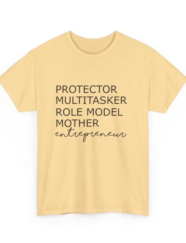 Protector, Multitasker, Role Model, Mother, Entrepreneur T-Shirt