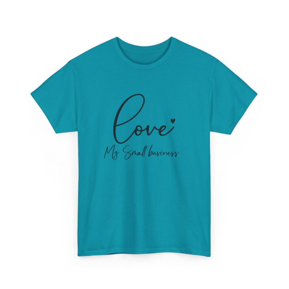 Love My Small Business Tee - Image 6