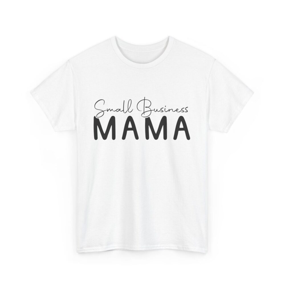 Small Business Mama T-Shirt