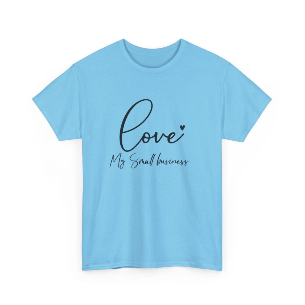 Love My Small Business Tee - Image 7