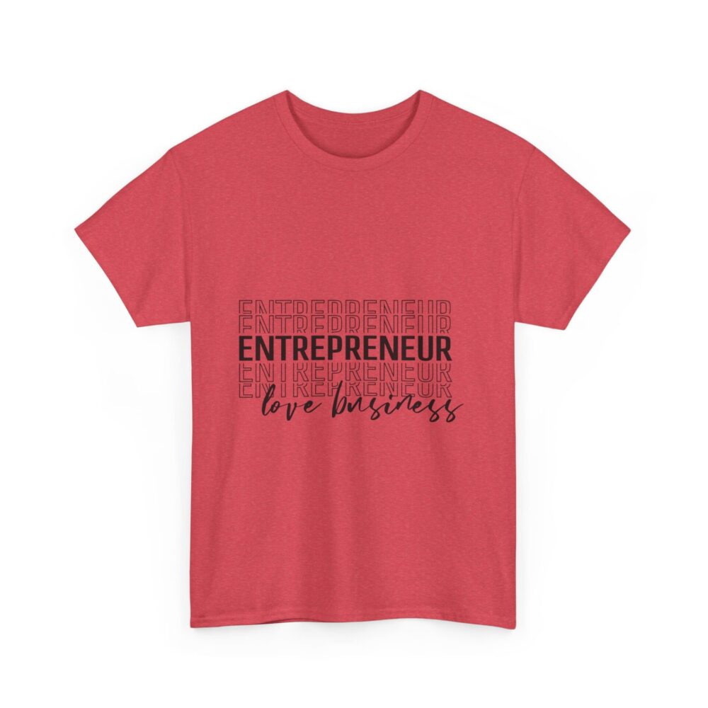 Entrepreneur: Love Business" T-Shirt - Image 8