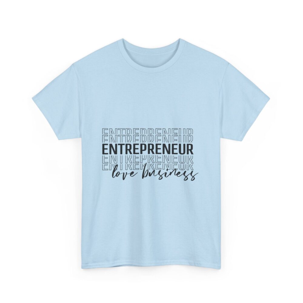 Entrepreneur: Love Business" T-Shirt - Image 6