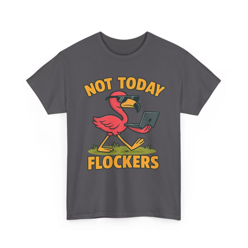 Not Today, Flockers – Funny Flamingo T-Shirt Design with Attitude - Image 9