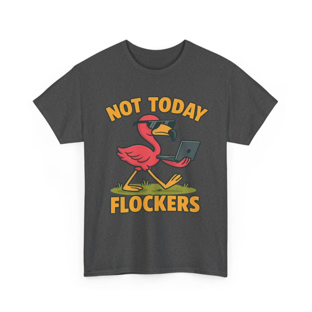 Not Today, Flockers – Funny Flamingo T-Shirt Design with Attitude - Image 8