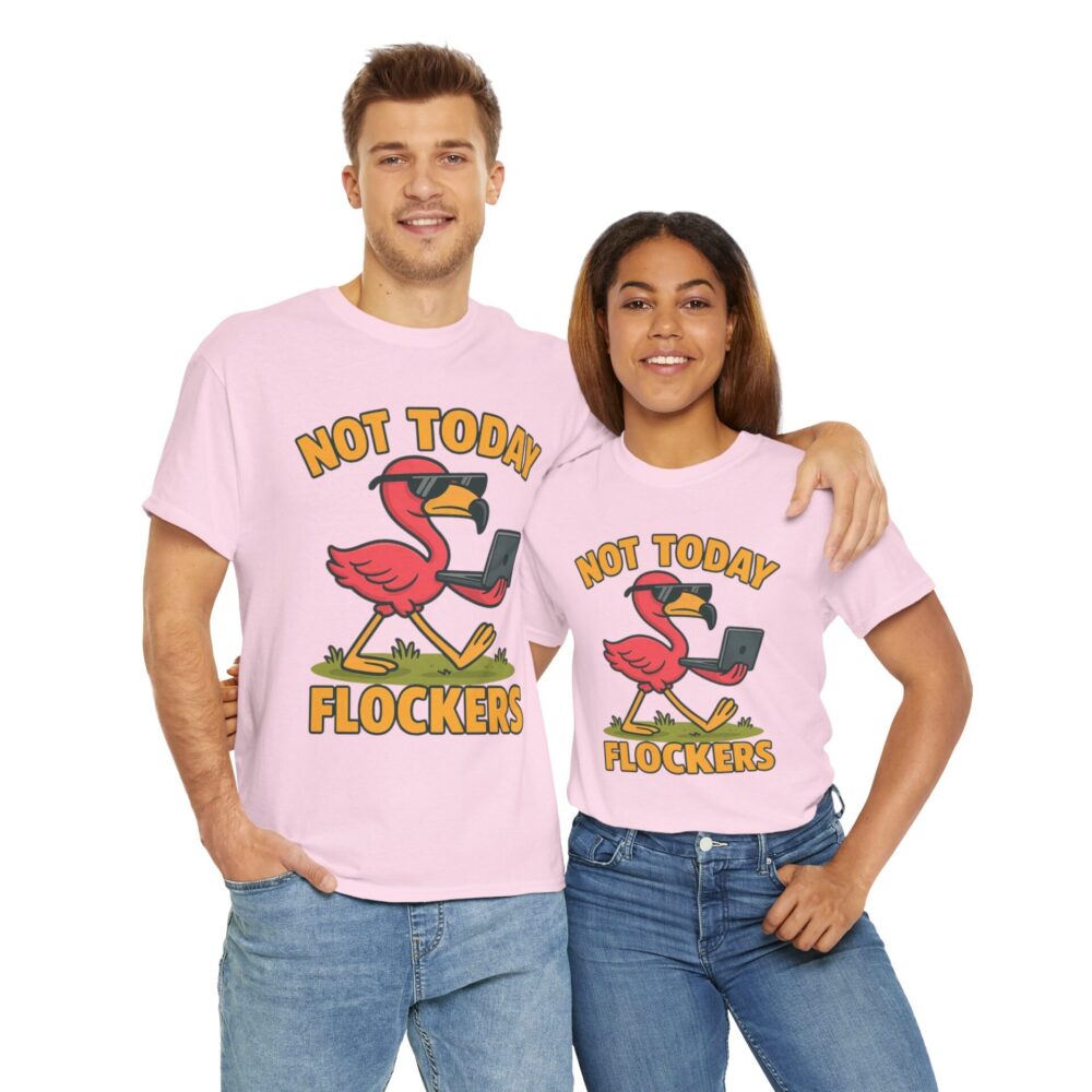 Not Today, Flockers – Funny Flamingo T-Shirt Design with Attitude - Image 2