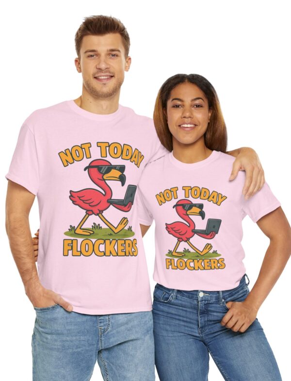 Not Today, Flockers – Funny Flamingo T-Shirt Design with Attitude