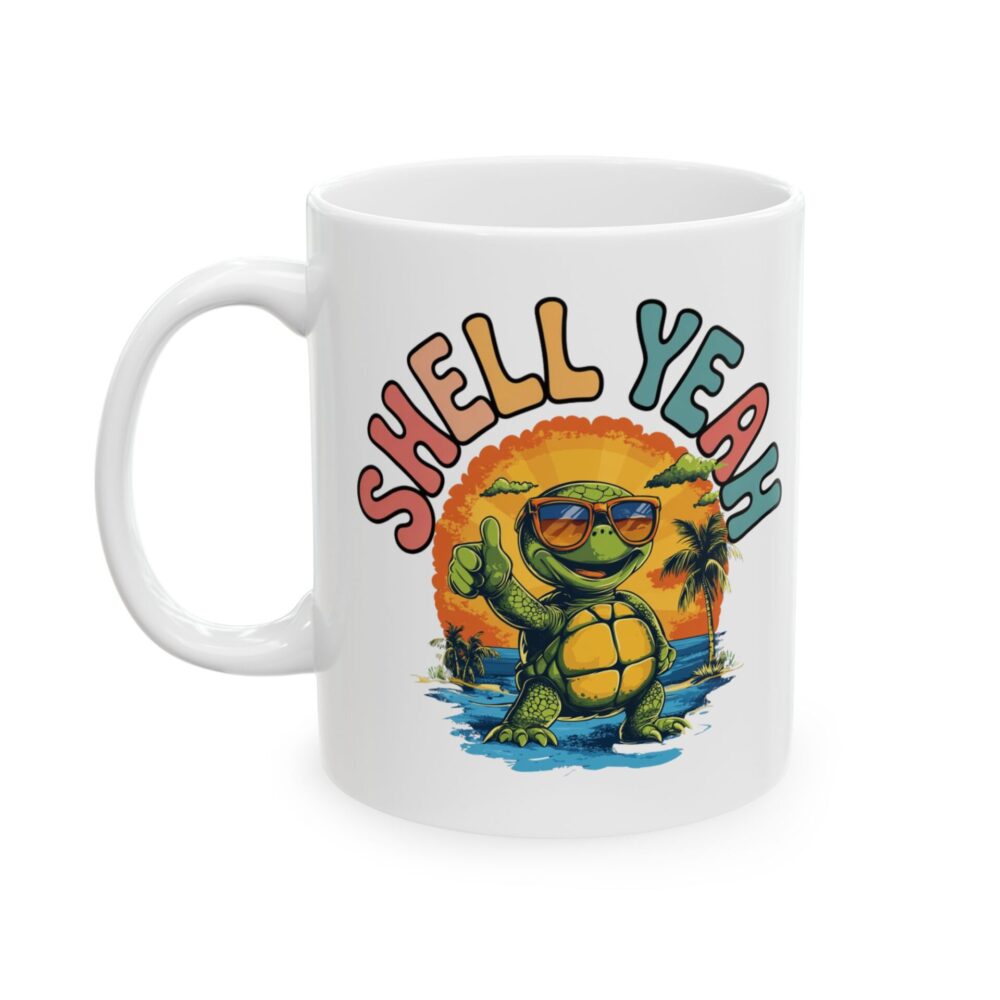 Shell Yeah! Funny Turtle Mug – Cool Beach Vibes Coffee Cup (11oz, 15oz) - Image 3