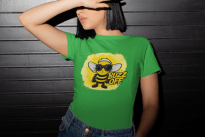 Buzz Off T-Shirt: The Bold Statement You Didn’t Know You Needed