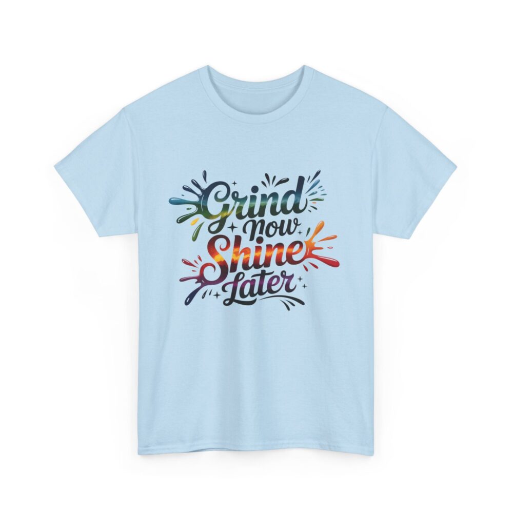 Grind Now, Shine Later – Splash Edition Tee