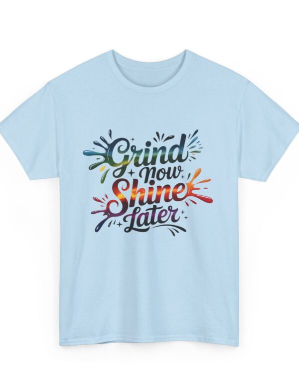 Grind Now, Shine Later – Splash Edition Tee